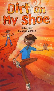 Dirt on my shoe by Mike Graf