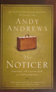 Cover of: The noticer: sometimes, all a person needs is a little perspective