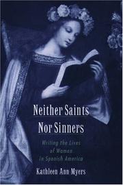 Cover of: Neither Saints Nor Sinners: Writing the Lives of Women in Spanish America