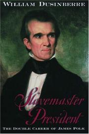 Cover of: Slavemaster president: the double career of James Polk
