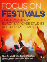 Focus on Festivals by Chris Newbold, Jennie Jordan, Franco Bianchini, Christopher Maughan
