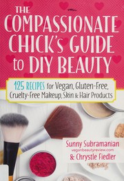 The compassionate chick's guide to DIY beauty