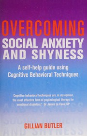 Cover of: Overcoming Social Anxiety and Shyness by Gillian Butler