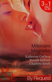 Cover of: Millionaire Magnates by Katherine Garbera, Brenda Jackson, Charlene Sands