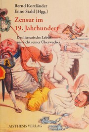 Cover of: Zensur im 19. Jahrhundert: das literarische Leben aus Sicht seiner Überwacher