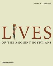 Cover of: Lives of the Ancient Egyptians: Pharaohs, Queens, Courtiers and Commoners