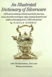 Cover of: An illustrated dictionary of silverware: 2,373 entries relating to British and North American wares, decorative techniques and styles, and leading designers and makers, principally from c.1500 to the present