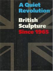 Cover of: A Quiet revolution, British sculpture since 1965