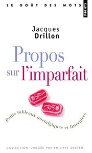 Cover of: Propos Sur L'Imparfait by Jacques Drillon