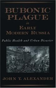 Cover of: Bubonic Plague in Early Modern Russia by John T. Alexander