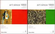 Cover of: Art Since 1900: Modernism, Antimodernism, Postmodernism, Volumes 1- 2 (College Text Paperback Two-Volume Edition with Art 20 CD-ROM))