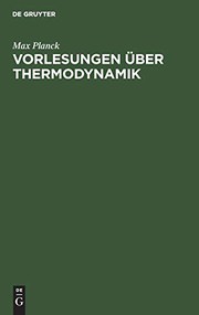 Cover of: Vorlesungen Über Thermodynamik by Max Planck