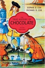 Cover of: The True History of Chocolate by Sophie D. Coe, Michael D. Coe