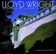 Cover of: Lloyd Wright by Alan Weintraub, Dana Hutt, Eric Lloyd Wright