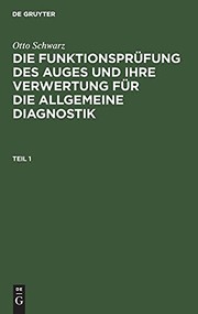 Cover of: Die Funktionsprüfung des Auges und ihre Verwertung für die allgemeine Diagnostik
