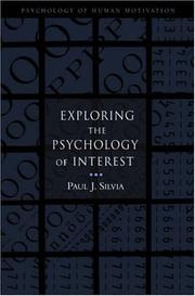 Cover of: Exploring the psychology of interest by Paul J. Silvia