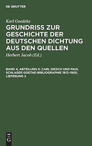 Cover of: Carl Diesch und Paul Schlager Goethe-Bibliographie 1912-1950, Lieferung 2 by Karl Goedeke