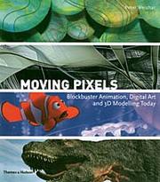 Cover of: Moving Pixels by Peter Weishar, Phil Tippett