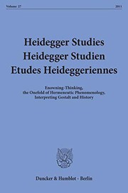 Cover of: Heidegger Studies / Heidegger Studien / Etudes Heideggeriennes: Vol. 27 . Enowning-Thinking, the Onefold of Hermeneutic Phenomenology, ... History