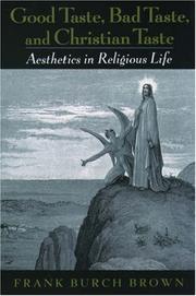 Cover of: Good Taste, Bad Taste, and Christian Taste: Aesthetics in Religious Life