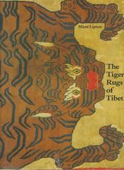 Cover of: The Tiger rugs of Tibet by edited and with an introduction by Mimi Lipton ; with contributions by Cyril Barrett ... [et al.].