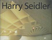 Cover of: Harry Seidler: four decades of architecture