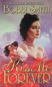 Cover of: Kiss Me Forever by Bobbi Smith