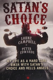Cover of: Satan's Choice: My Life As a Hard Core Biker with Satan's Choice and Hells Angels