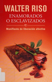 Cover of: Enamorados O Esclavizados: Manifiesto de liberación afectiva