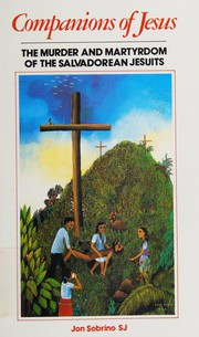Cover of: Companions of Jesus: the murder and martyrdom of the Salvadorean Jesuits