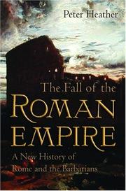 The fall of the Roman Empire by P. J. Heather