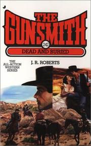 Cover of: Dead and buried by J. R. Roberts