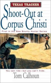 Cover of: Shoot-out at Corpus Christi by Tom Calhoun