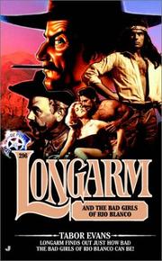 Cover of: Longarm and the bad girls of Rio Blanco | Tabor Evans