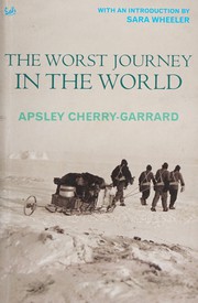 Cover of: The Worst Journey in the World by Apsley Cherry-Garrard