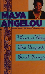 Cover of: I know why the caged bird sings by Maya Angelou