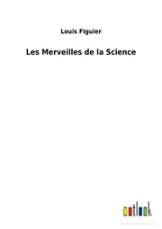 Cover of: Les Merveilles de la Science