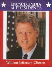 Cover of: William Jefferson Clinton: Forty-Second President of the United States (Encyclopedia of Presidents)