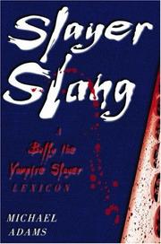 Cover of: Slayer slang by Michael Adams