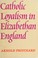 Cover of: Catholic loyalism in Elizabethan England