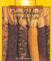 Cover of: Corn-- on and off the cob by Allan Fowler