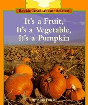 Cover of: It's a fruit, it's a vegetable, it's a pumpkin