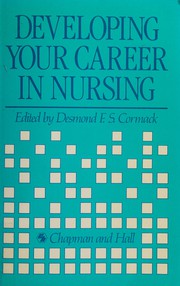 Cover of: Developing your career in nursing