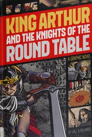 Cover of: King Arthur and the Knights of the Round Table by Stone Arch Books, C. E. Richards, M. C. Hall