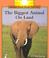 Cover of: The biggest animal on land