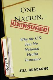 Cover of: One Nation, Uninsured: Why the U.S. Has No National Health Insurance