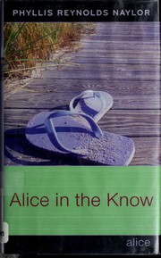 Alice in the know by Phyllis Reynolds Naylor