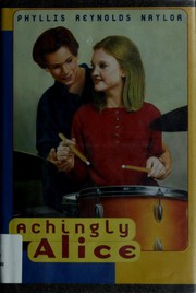 Achingly Alice by Phyllis Reynolds Naylor