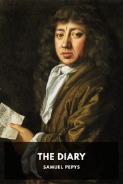Cover of: The Diary by Samuel Pepys
