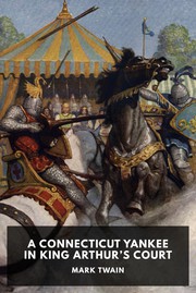 Cover of: A Connecticut Yankee in King Arthur’s Court by Mark Twain